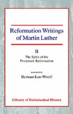 Martin Luther - Reformation Writings of Martin Luther, Vol 2, Inbunden