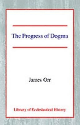James Orr - Progress of Dogma, Häftad