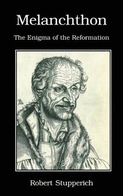 Robert Stupperich - Melanchthon, Häftad