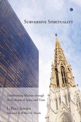 L. Paul Jensen - Subversive Spirituality, Häftad