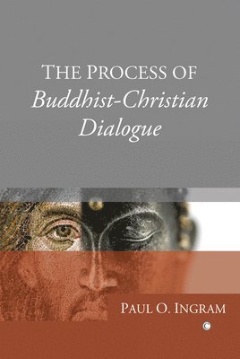 Paul O. Ingram - Process of Buddhist-Christian Dialogue, Häftad