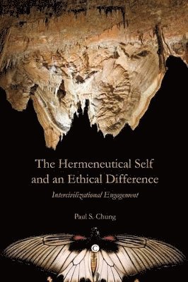 Paul Chung, Paul S. Chung - The Hermeneutical Self and an Ethical Difference, Häftad