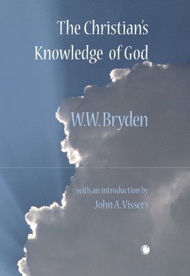 W.W. Bryden, Walter W. Bryden - Christian's Knowledge of God, Häftad