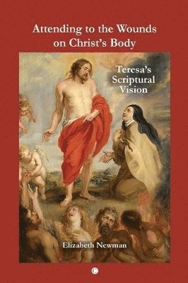 Elizabeth Newman - Attending to the Wounds on Christ's Body, Häftad