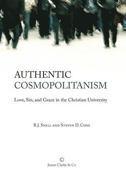 R.J. Snell, Steven D. Cone - Authentic Cosmopolitanism, Häftad