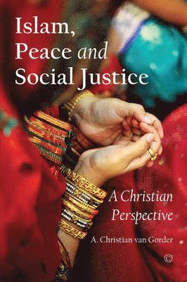 A. Christian van Gorder - Islam, Peace and Social Justice, Häftad