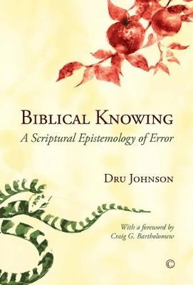Dru Johnson - Biblical Knowing, Häftad