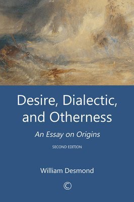 William Desmond - Desire, Dialectic, and Otherness, Häftad