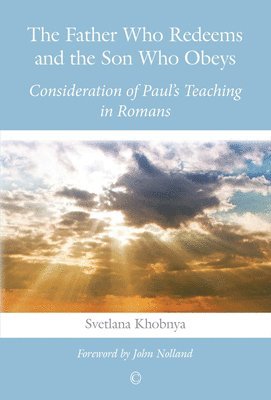 Svetlana Khobnya - Father Who Redeems and the Son Who Obeys, Häftad