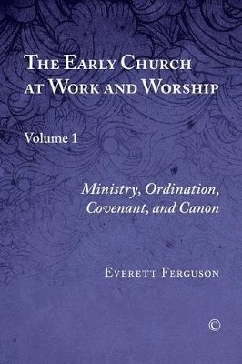 The Early Church at Work and Worship 1