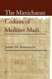 bokomslag The Manichaean Codices of Medinet Madi