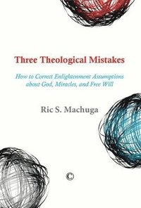 bokomslag Three Theological Mistakes