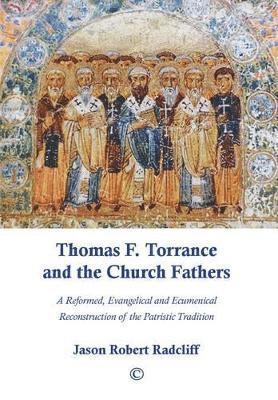bokomslag Thomas F. Torrance and the Church Fathers