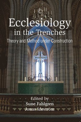 Jonas Ideström, Sune Fahlgren - Ecclesiology in the Trenches, Häftad