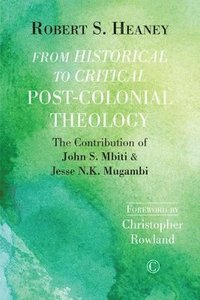bokomslag From Historical to Critical Post-Colonial Theology
