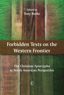 Tony Burke - Forbidden Texts on the Western Frontier, Häftad