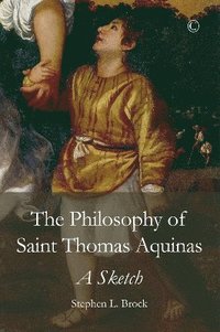 bokomslag The Philosophy of Saint Thomas Aquinas