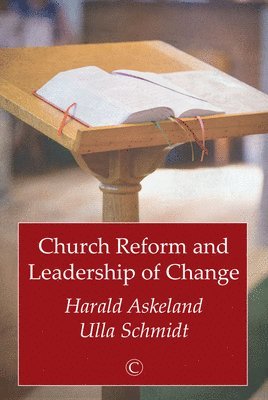 Ulla Schmidt, Harald Askeland - Church Reform and Leadership of Change, Häftad
