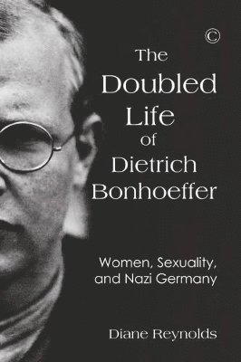 The Doubled Life of Dietrich Bonhoeffer 1