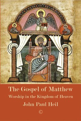 John Paul Heil - Gospel of Matthew, Häftad