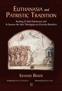 bokomslag Euthanasia and Patristic Tradition PB