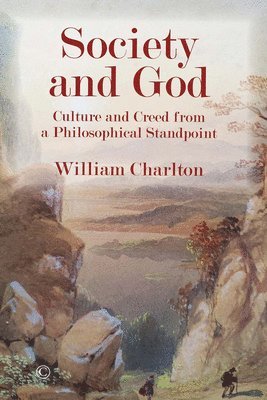 William Charlton - Society and God, Inbunden