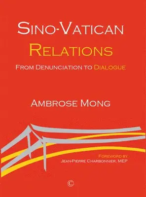 Ambrose Mong - Sino-Vatican Relations, Häftad. Tillgänglighet: Lägg i varukorg