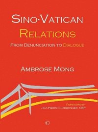 bokomslag Sino-Vatican Relations HB