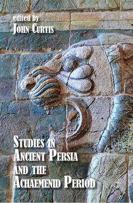 John Curtis - Studies in Ancient Persia and the Achaemenid Period PB, Häftad