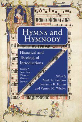 Mark A. Lamport, Vernon M. Whaley, John Forrest - Hymns and Hymnody I: Historical and Theological IntroductionsPB, Häftad