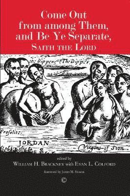 William H. Brackney - Come Out from among Them, and Be Ye Separate, Saith the Lord, Häftad