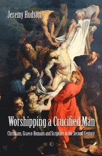 bokomslag Worshipping a Crucified Man