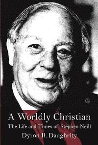 bokomslag A Worldly Christian