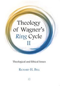 bokomslag Theology of Wagner's Ring Cycle II