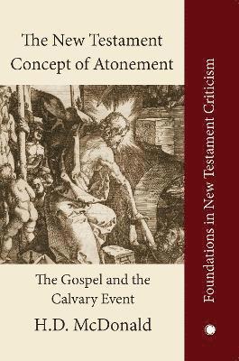 H. D. McDonald - New Testament Concept of Atonement, Inbunden