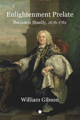 William Gibson - Enlightenment Prelate, Inbunden