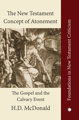 H. D. McDonald - New Testament Concept of Atonement, Häftad