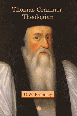 bokomslag Thomas Cranmer, Theologian