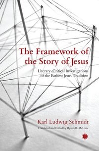 bokomslag The Framework of the Story of Jesus