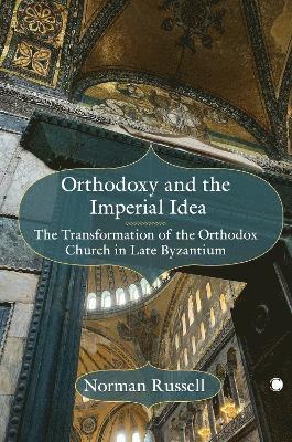 Norman Russell - Orthodoxy and the Imperial Idea, Häftad