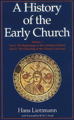 Hans Lietzmann - A History of the Early Church, Vol 1, Häftad