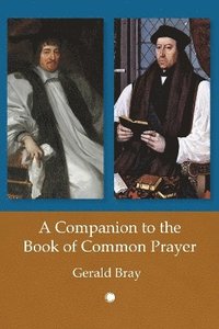 bokomslag A Companion to the Book of Common Prayer