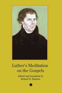 bokomslag Luther's Meditation on the Gospels