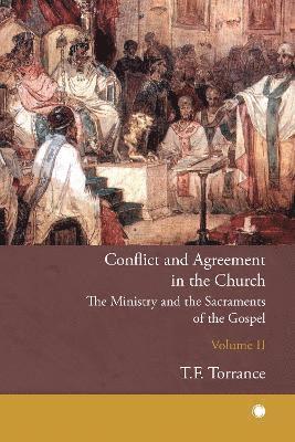Robert Kirkpatrick, Jean Rilliet, T. F. Torrance - Conflict and Agreement in the Church, Volume 2, Häftad