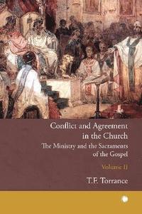 bokomslag Conflict and Agreement in the Church, Volume 2