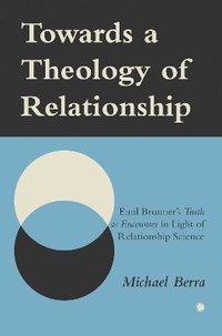 bokomslag Towards a Theology of Relationship