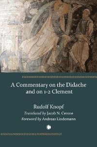bokomslag A Commentary on the Didache and on 1-2 Clement