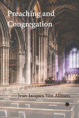 Jean-Jacques  Von Allmen - Preaching and Congregation, Häftad. Tillgänglighet: Lägg i varukorg