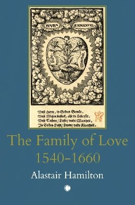 bokomslag The Family of Love 1540-1660