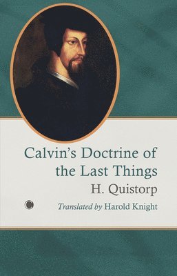 bokomslag Calvin's Doctrine of the Last Things